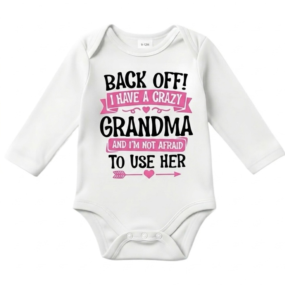 NWT "Back Off! I Have a Crazy Grandma" Baby Onesie - White - Size 12-18m